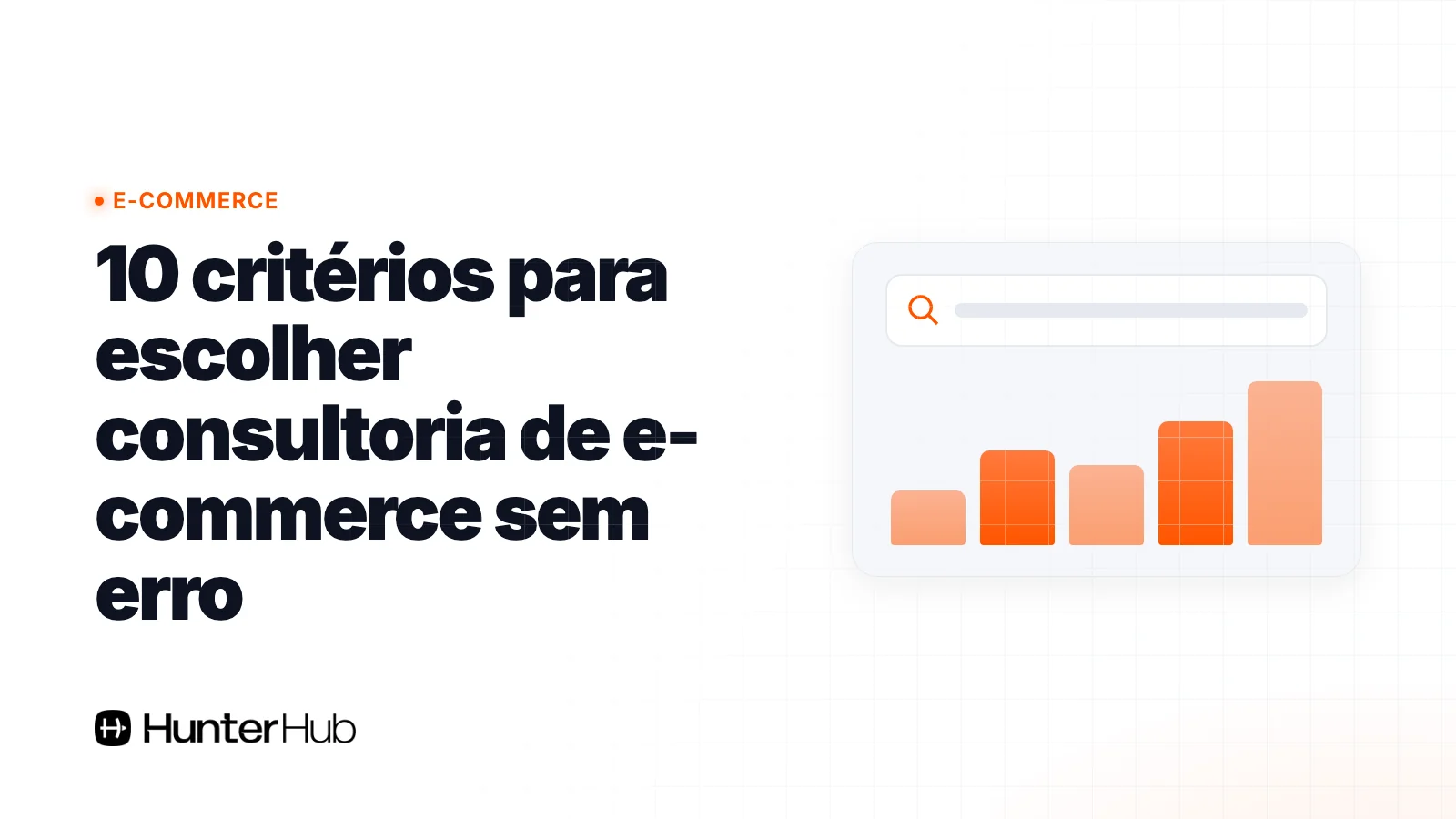 10 critérios para escolher consultoria de e-commerce sem erro
