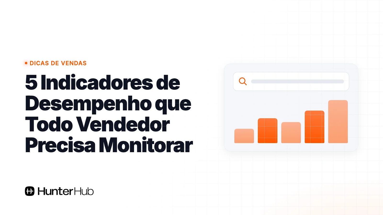 5 Indicadores de Desempenho que Todo Vendedor Precisa Monitorar
