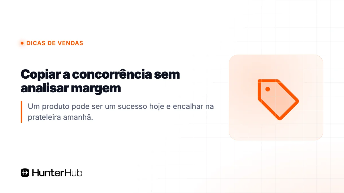 2. Copiar a concorrência sem analisar margem