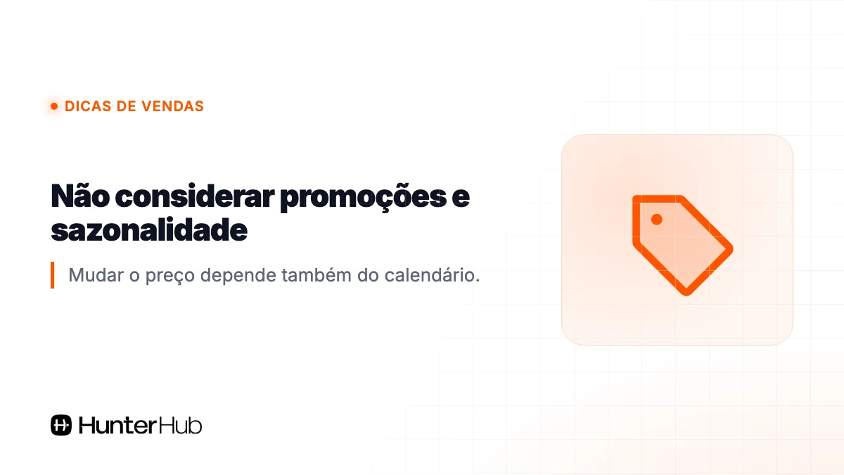 6. Não considerar promoções e sazonalidade