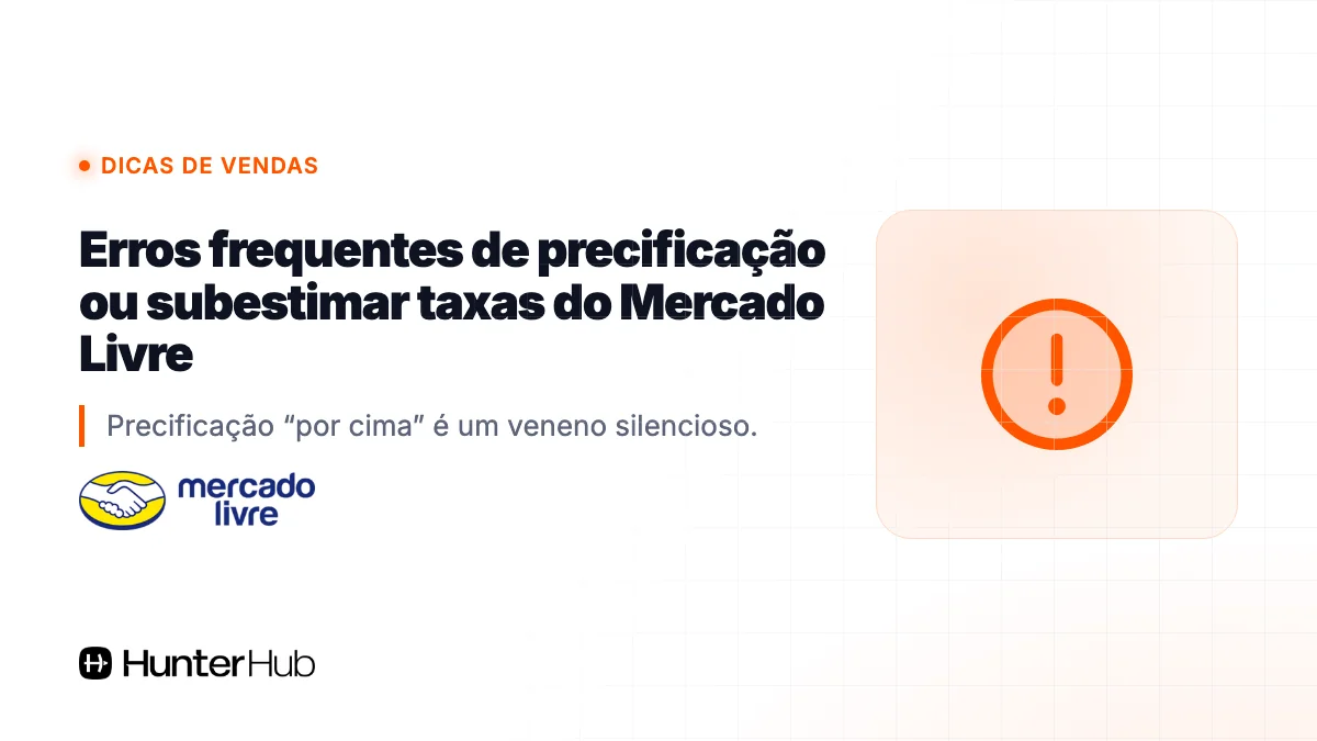 4. Erros frequentes de precificação ou subestimar taxas do Mercado Livre