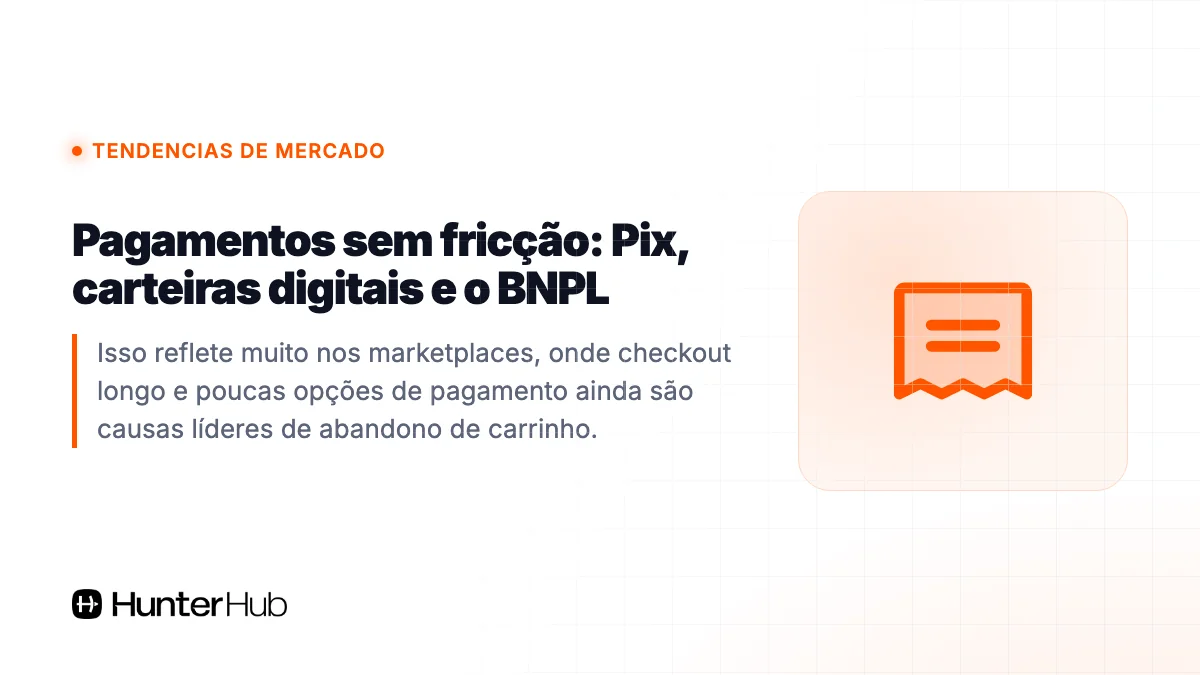 5. Pagamentos sem fricção: Pix, carteiras digitais e o BNPL