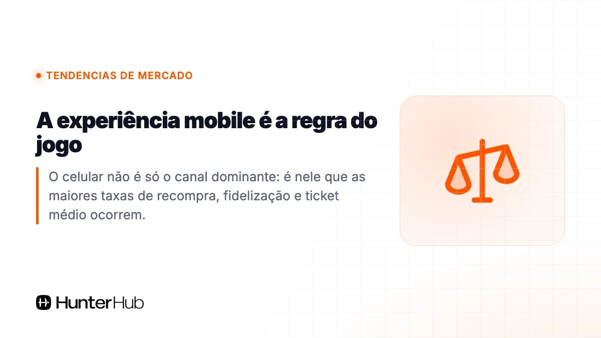 8. A experiência mobile é a regra do jogo