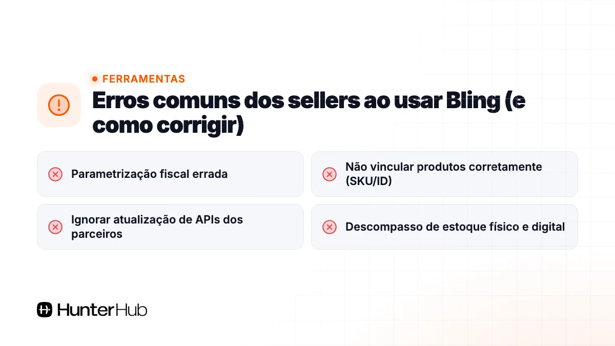 Erros comuns dos sellers ao usar Bling (e como corrigir)