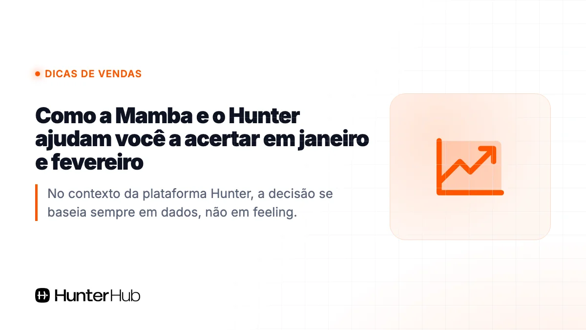 Como o Hunter ajuda você a acertar em janeiro e fevereiro