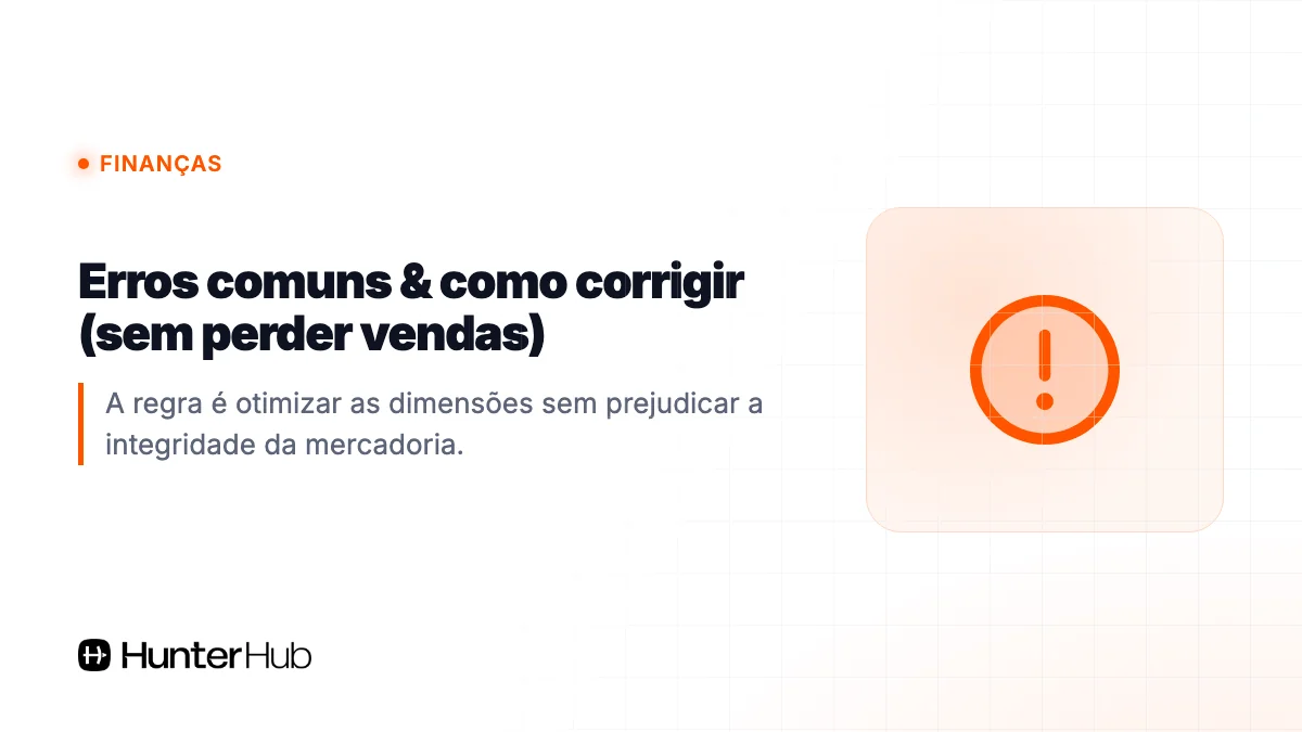 Erros comuns & como corrigir (sem perder vendas)