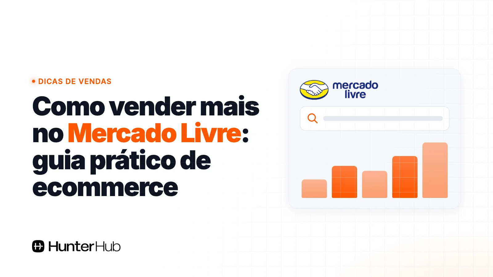 Como vender mais no Mercado Livre: guia prático de ecommerce