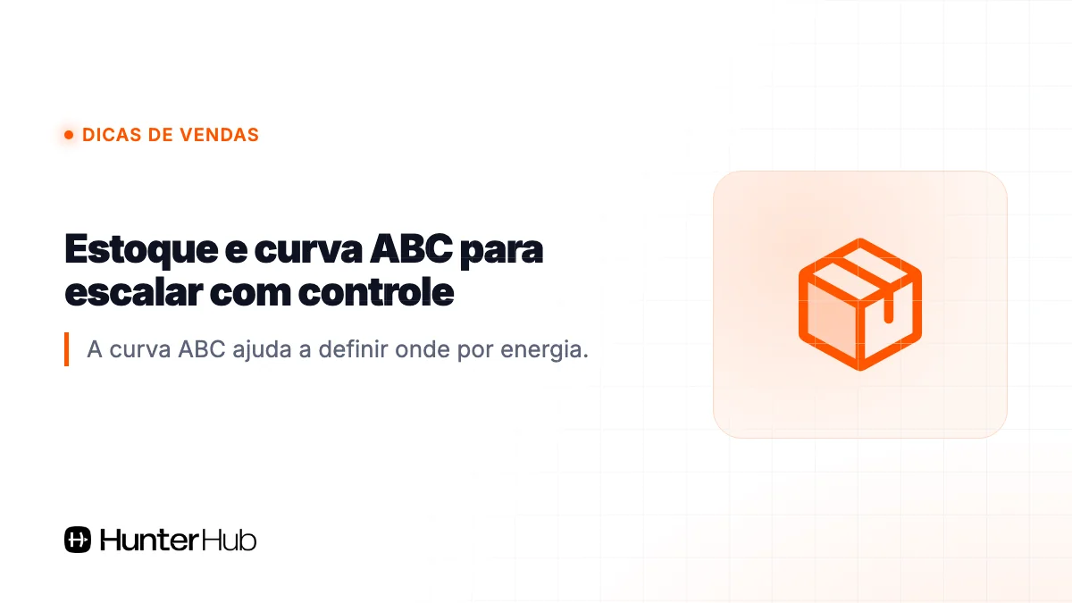 Estoque e curva ABC para escalar com controle
