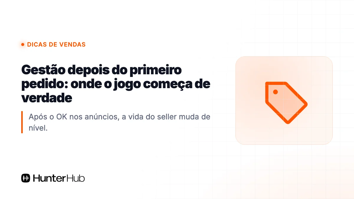 Gestão depois do primeiro pedido: onde o jogo começa de verdade