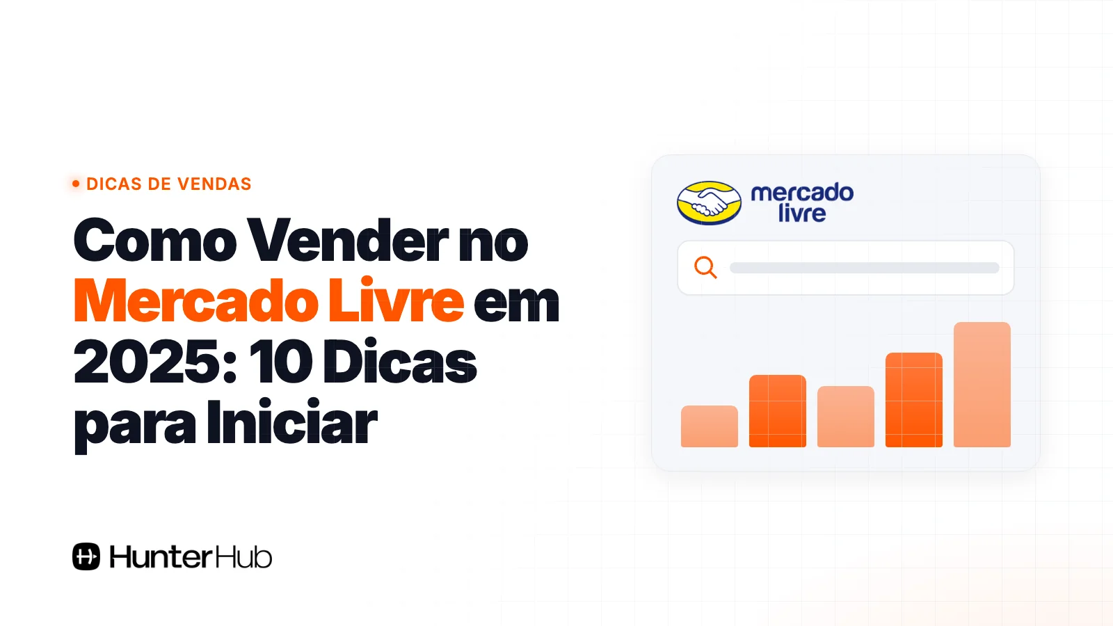 Como Vender no Mercado Livre em 2025: 10 Dicas para Iniciar