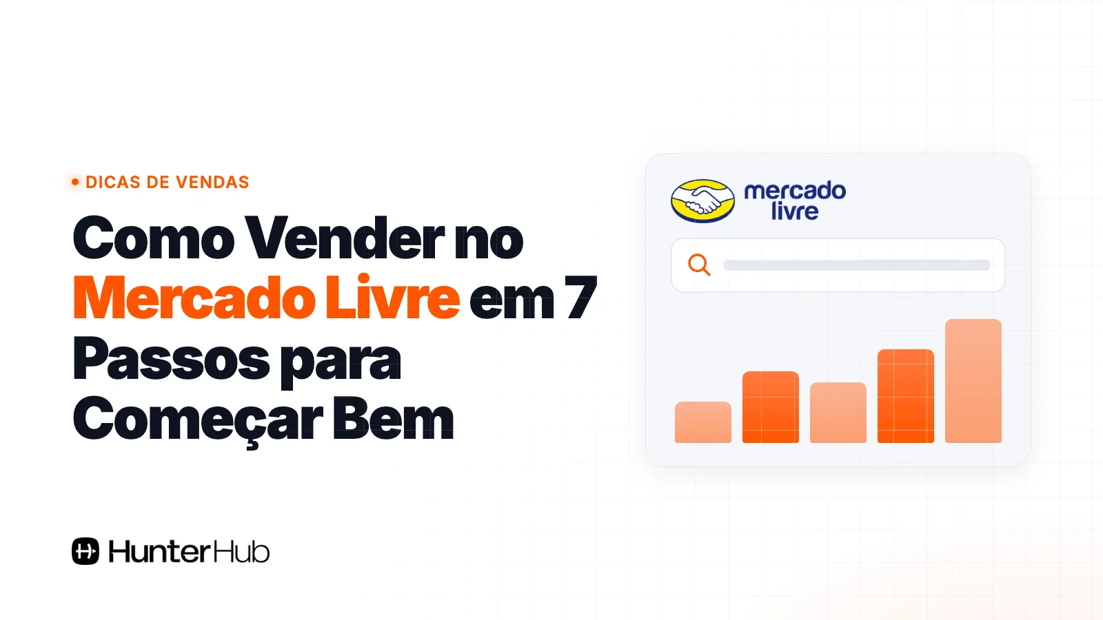 Como Vender no Mercado Livre em 7 Passos para Começar Bem