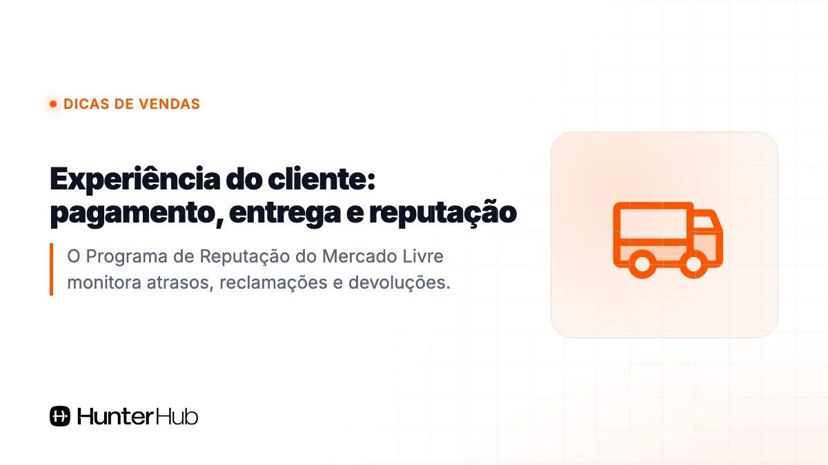 5. Experiência do cliente: pagamento, entrega e reputação