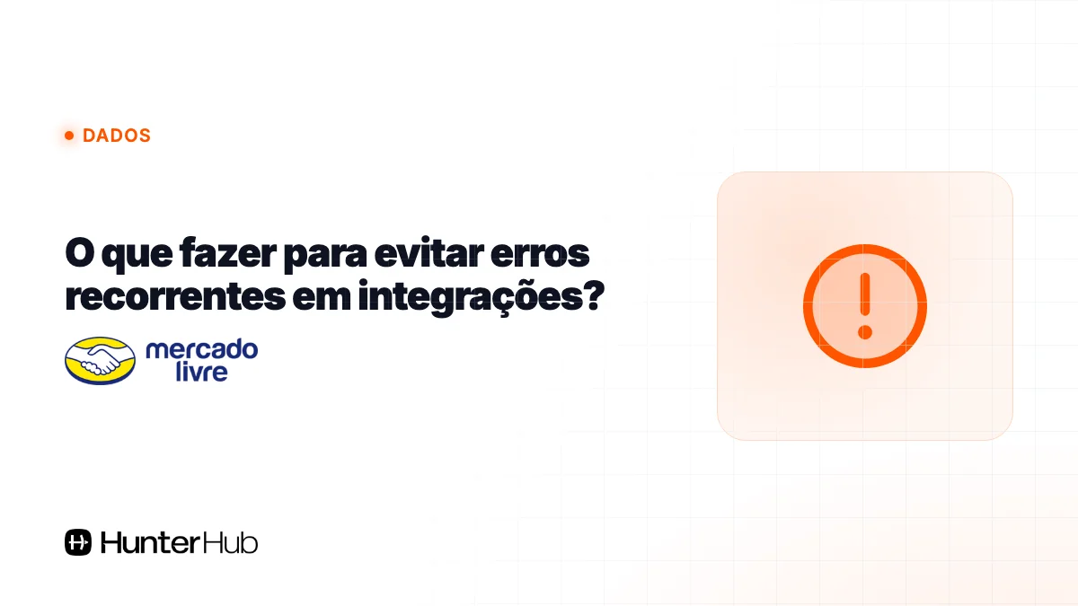 O que fazer para evitar erros recorrentes em integrações?