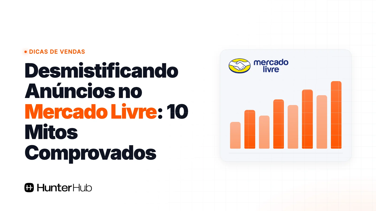 Desmistificando Anúncios no Mercado Livre: 10 Mitos Comprovados