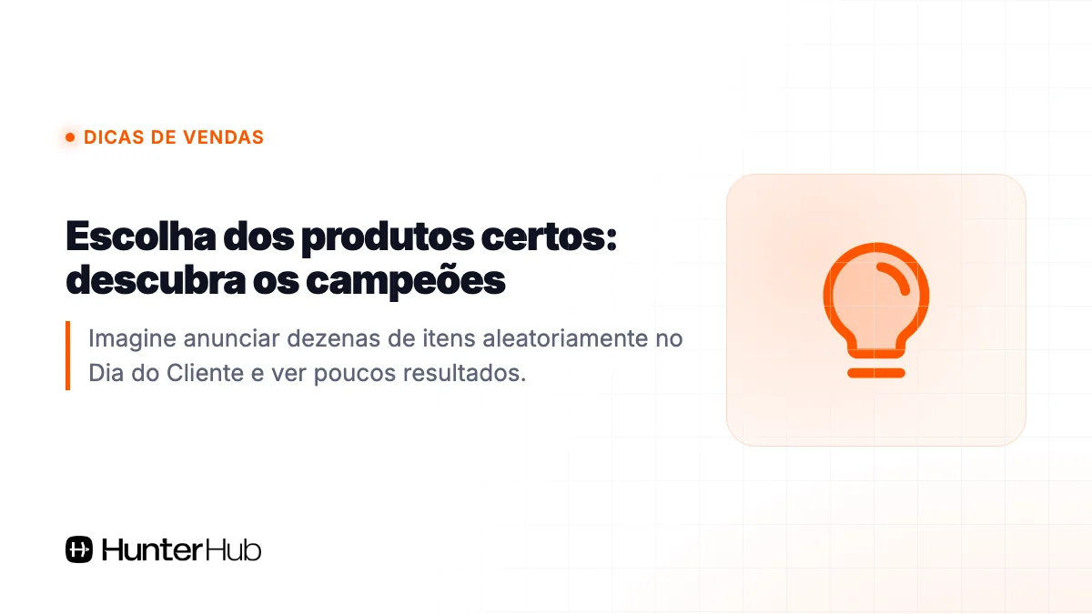 1. Escolha dos produtos certos: descubra os campeões