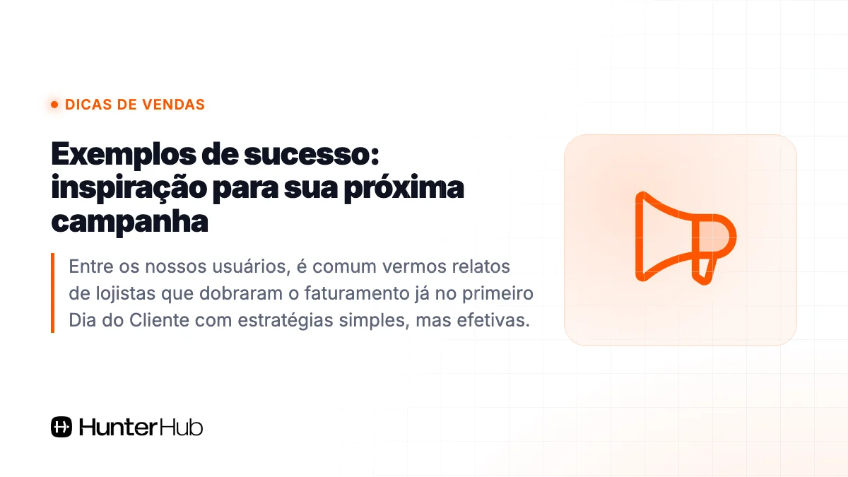 Exemplos de sucesso: inspiração para sua próxima campanha
