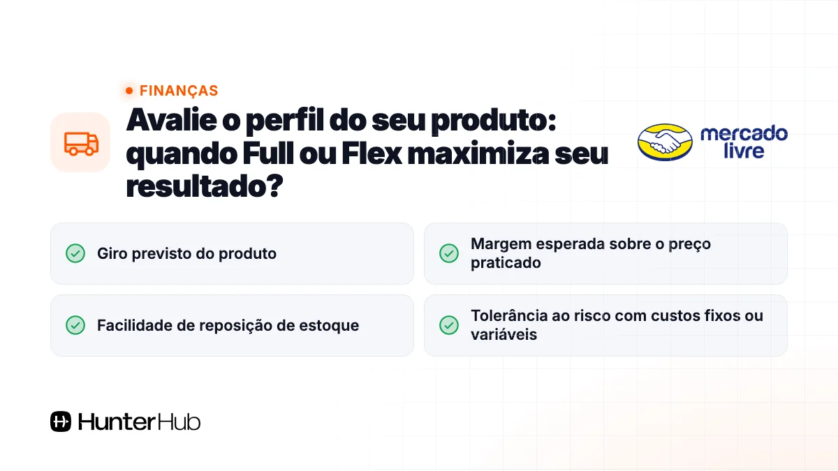 Avalie o perfil do seu produto: quando Full ou Flex maximiza seu resultado?