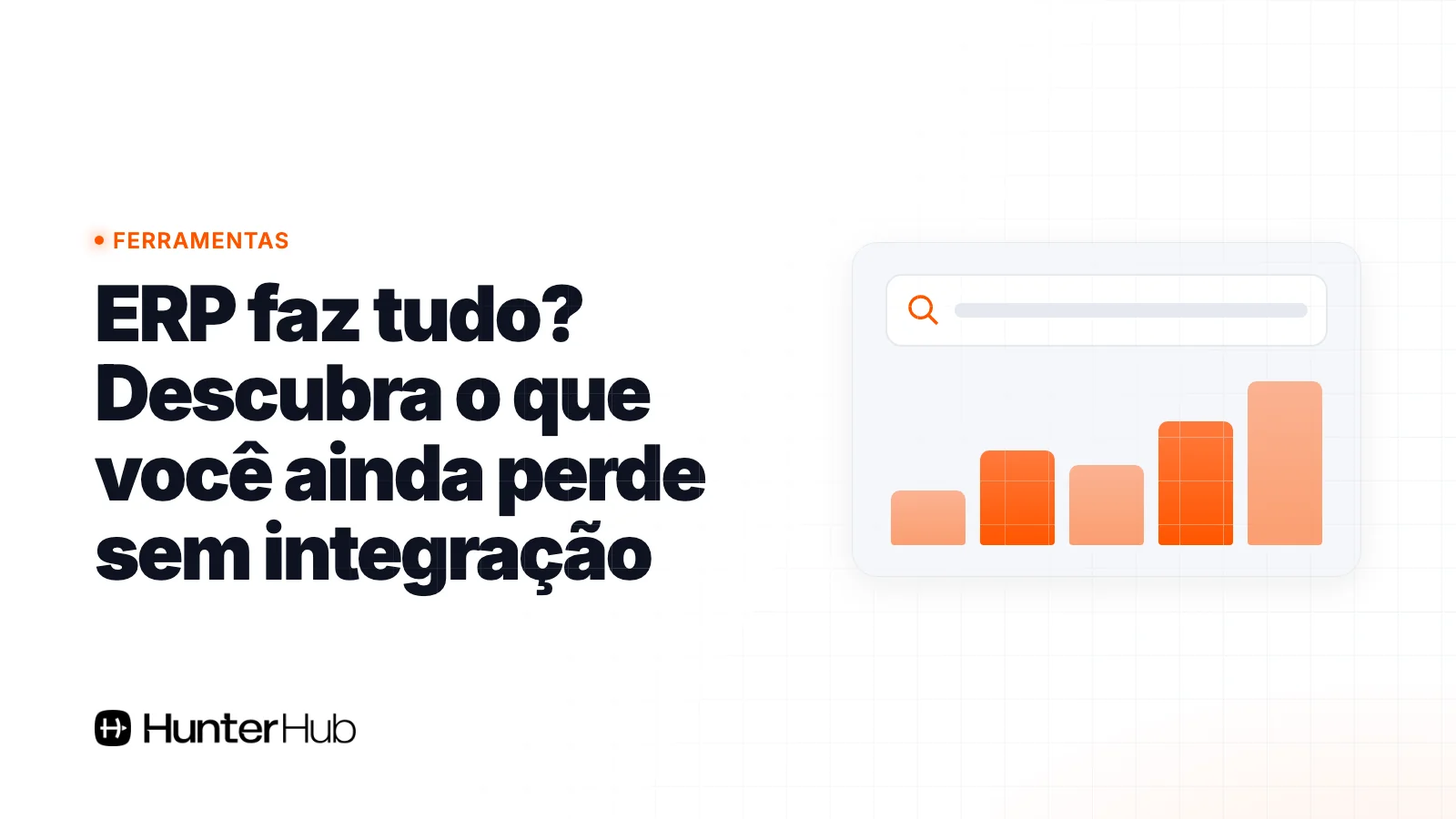 ERP faz tudo? Descubra o que você ainda perde sem integração