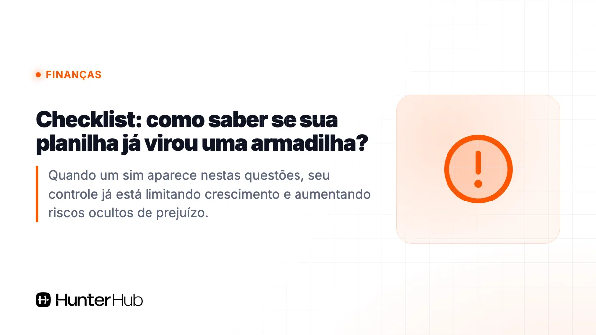 Checklist: como saber se sua planilha já virou uma armadilha?