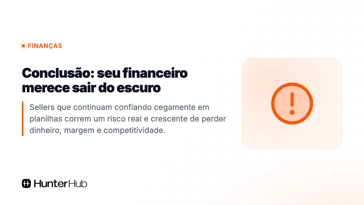 Conclusão: seu financeiro merece sair do escuro