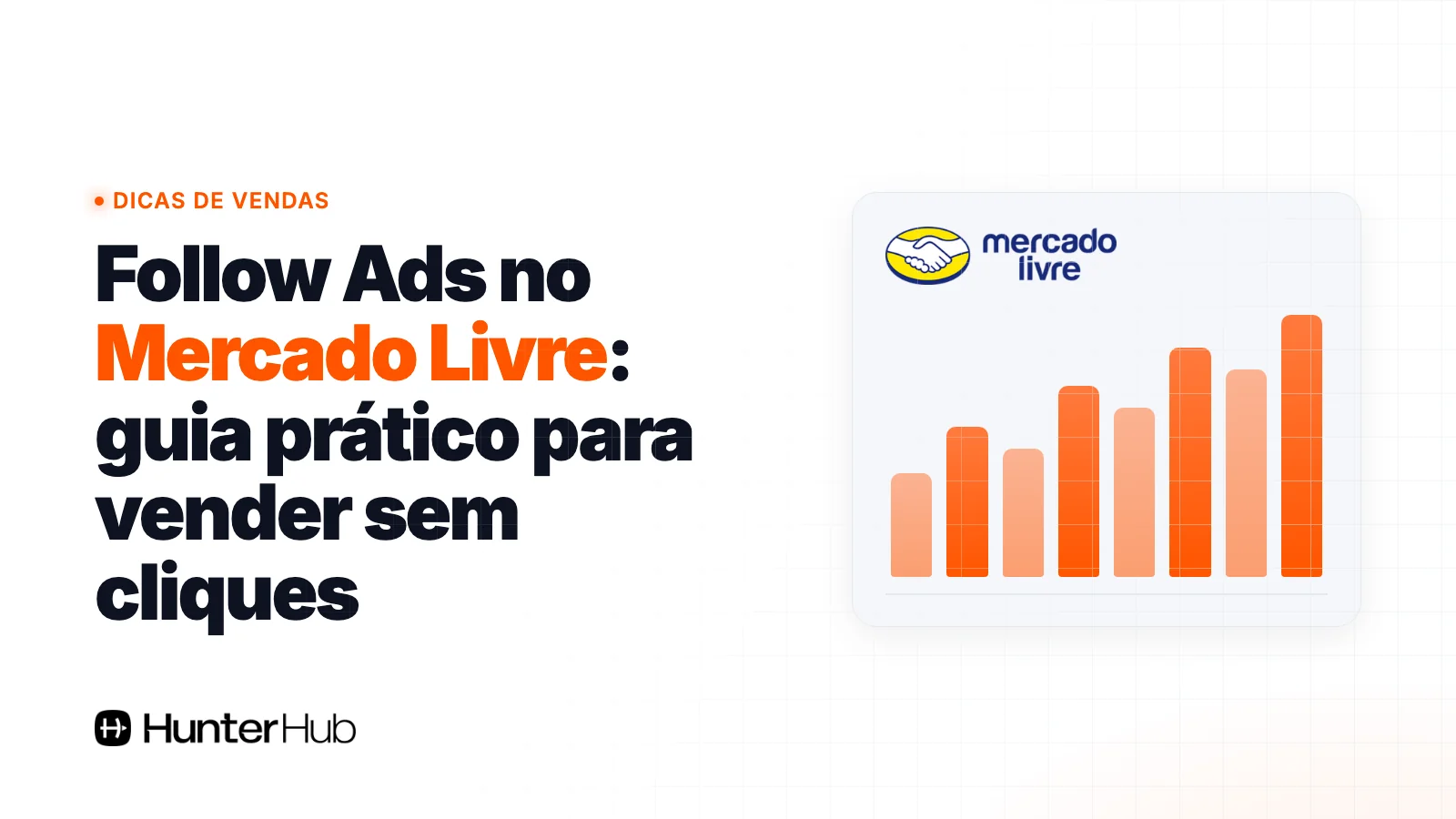 Follow Ads no Mercado Livre: guia prático para vender sem cliques