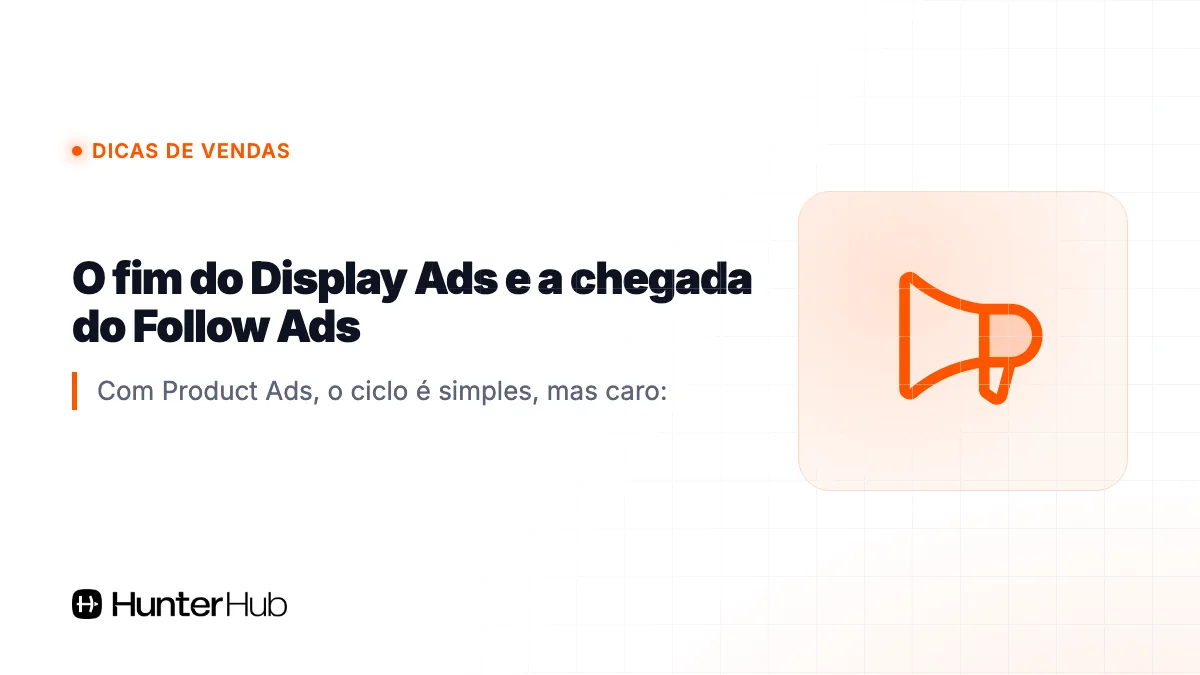 O fim do Display Ads e a chegada do Follow Ads