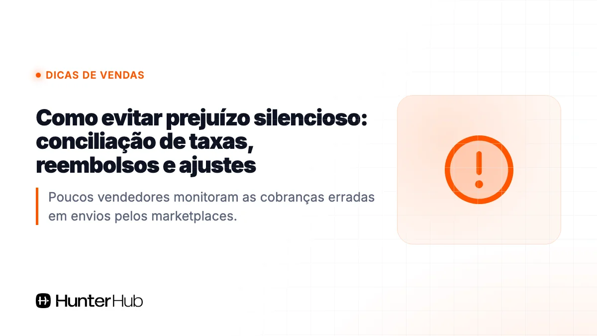 Como evitar prejuízo silencioso: conciliação de taxas, reembolsos e ajustes