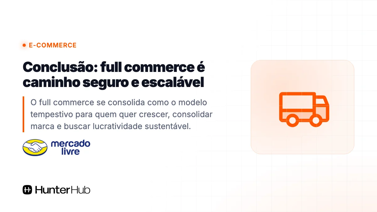 Conclusão: full commerce é caminho seguro e escalável