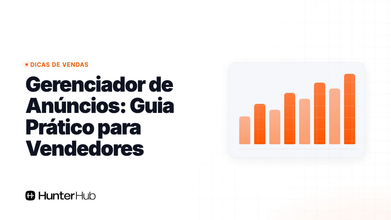 Gerenciador de Anúncios: Guia Prático para Vendedores