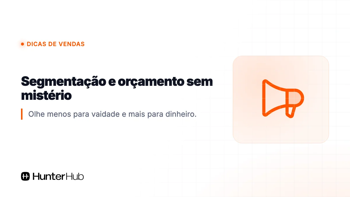 Segmentação e orçamento sem mistério