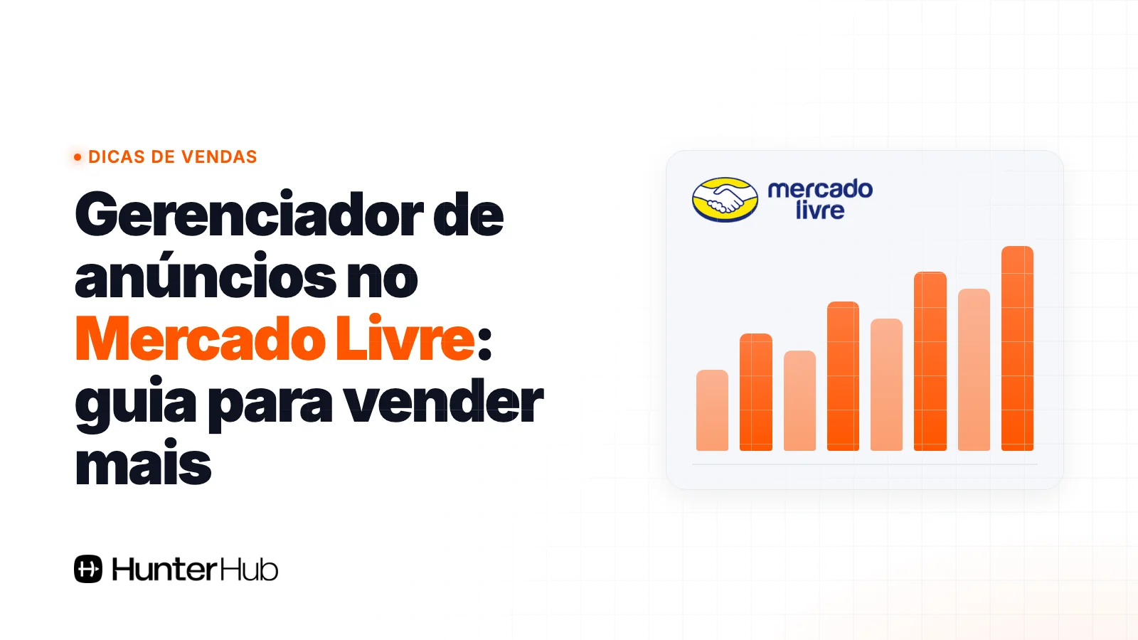 Gerenciador de anúncios no Mercado Livre: guia para vender mais