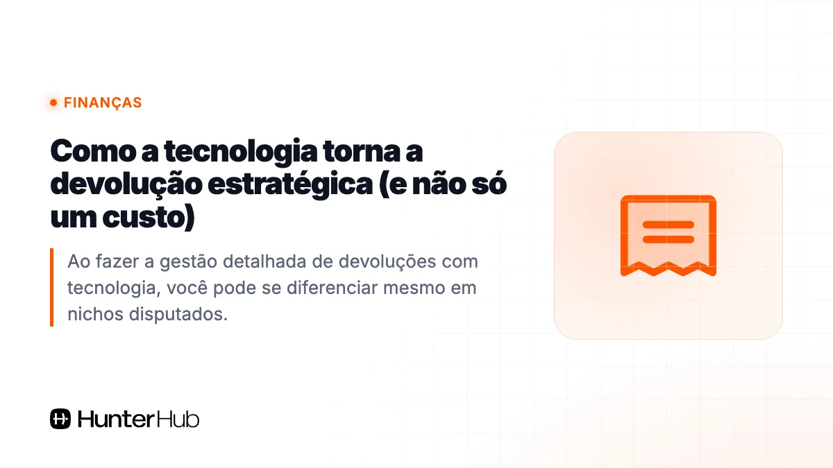 Como a tecnologia torna a devolução estratégica (e não só um custo)