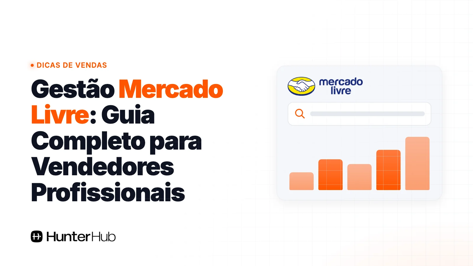 Gestão Mercado Livre: Guia Completo para Vendedores Profissionais