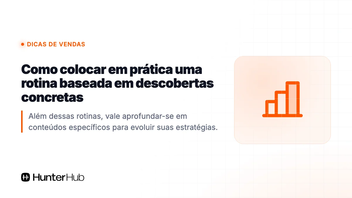 Como colocar em prática uma rotina baseada em descobertas concretas