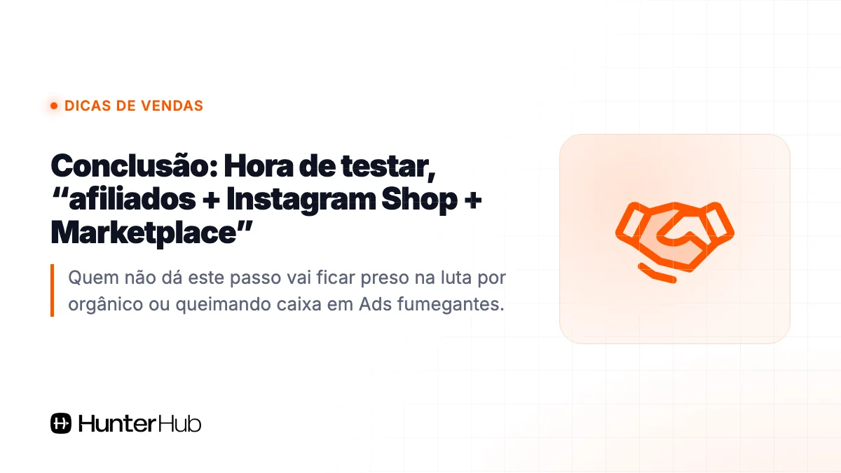 Conclusão: Hora de testar, “afiliados + Instagram Shop + Marketplace”