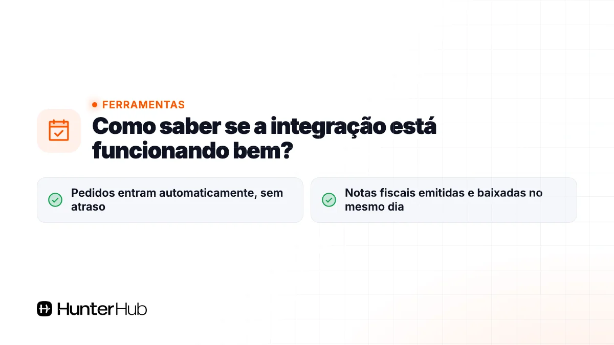 Como saber se a integração está funcionando bem?