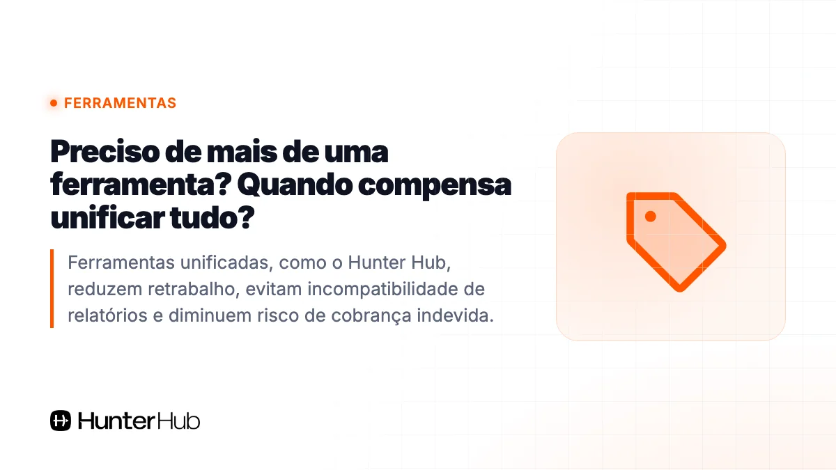 Preciso de mais de uma ferramenta? Quando compensa unificar tudo?
