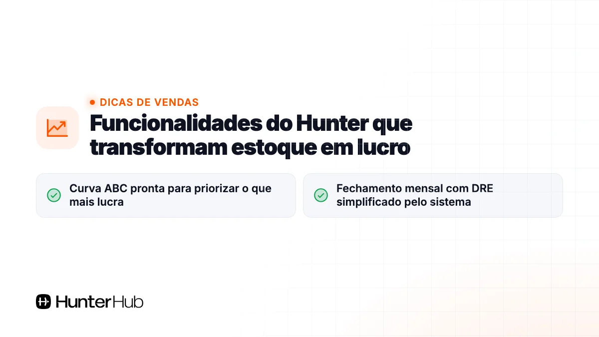 Funcionalidades do Hunter que transformam estoque em lucro