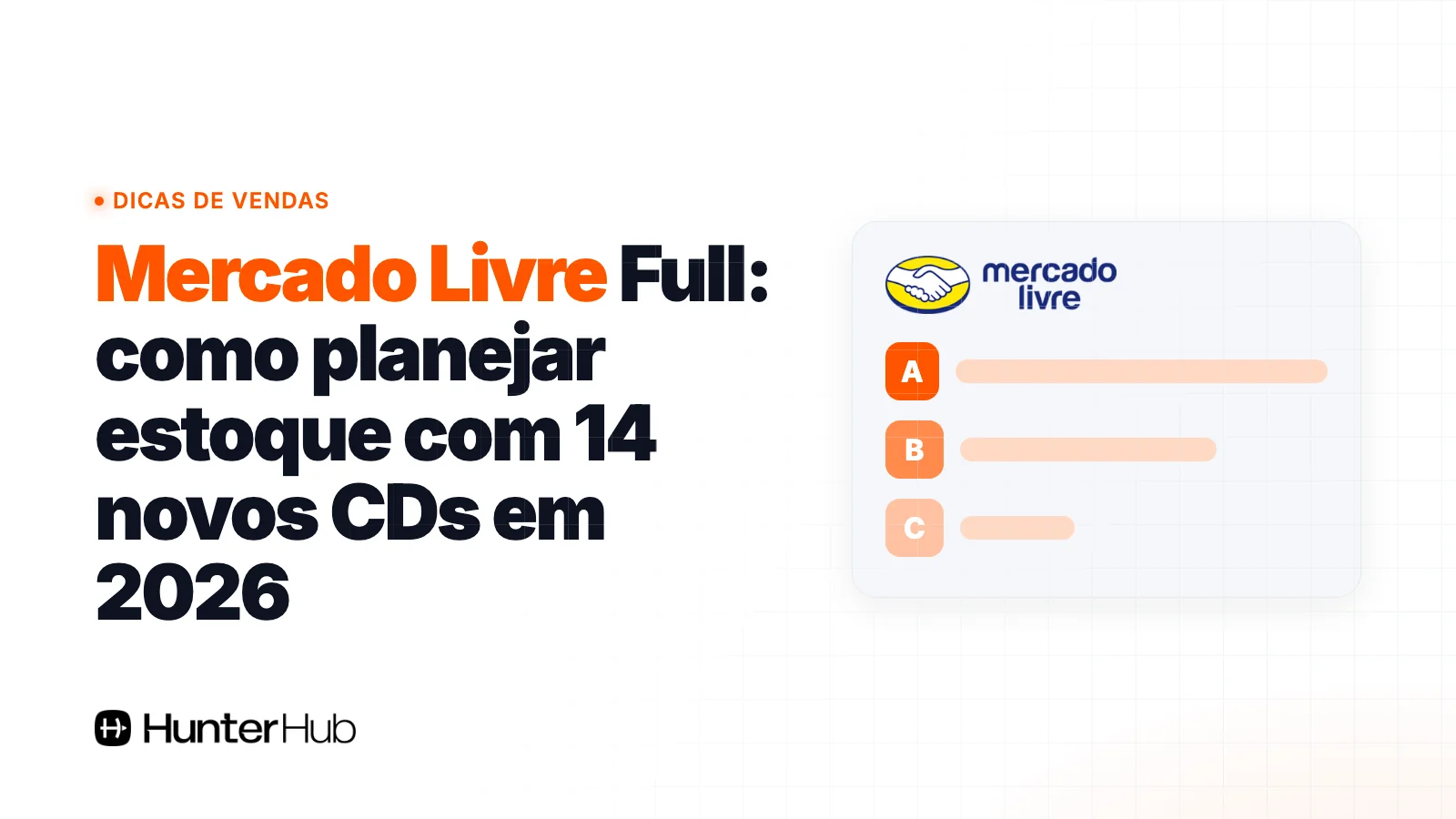 Mercado Livre Full: como planejar estoque com 14 novos CDs em 2026