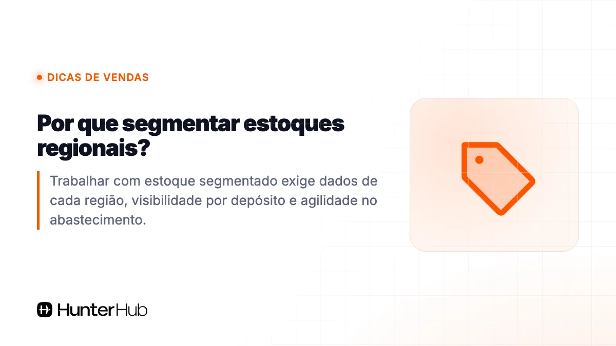 Por que segmentar estoques regionais?
