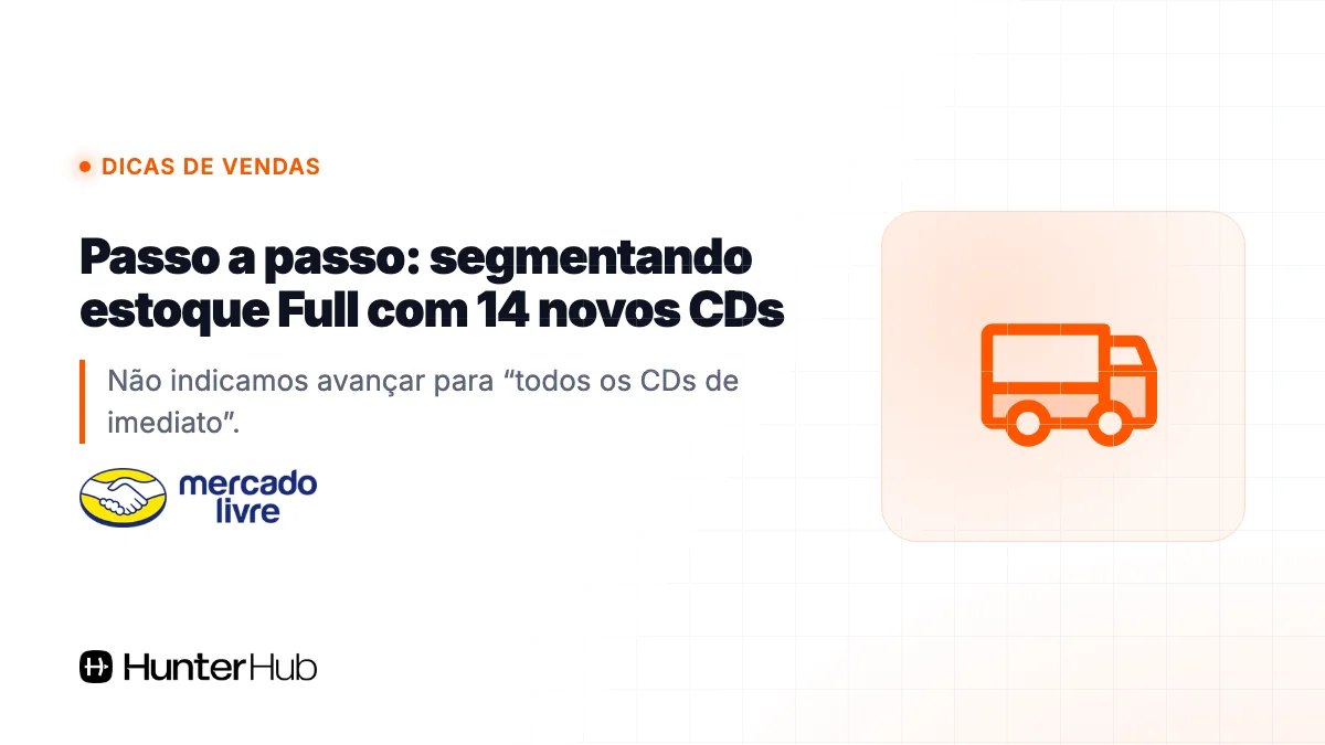 Passo a passo: segmentando estoque Full com 14 novos CDs