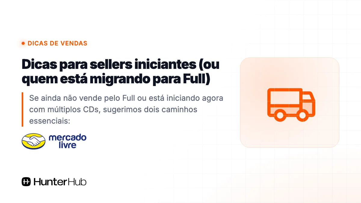 Dicas para sellers iniciantes (ou quem está migrando para Full)