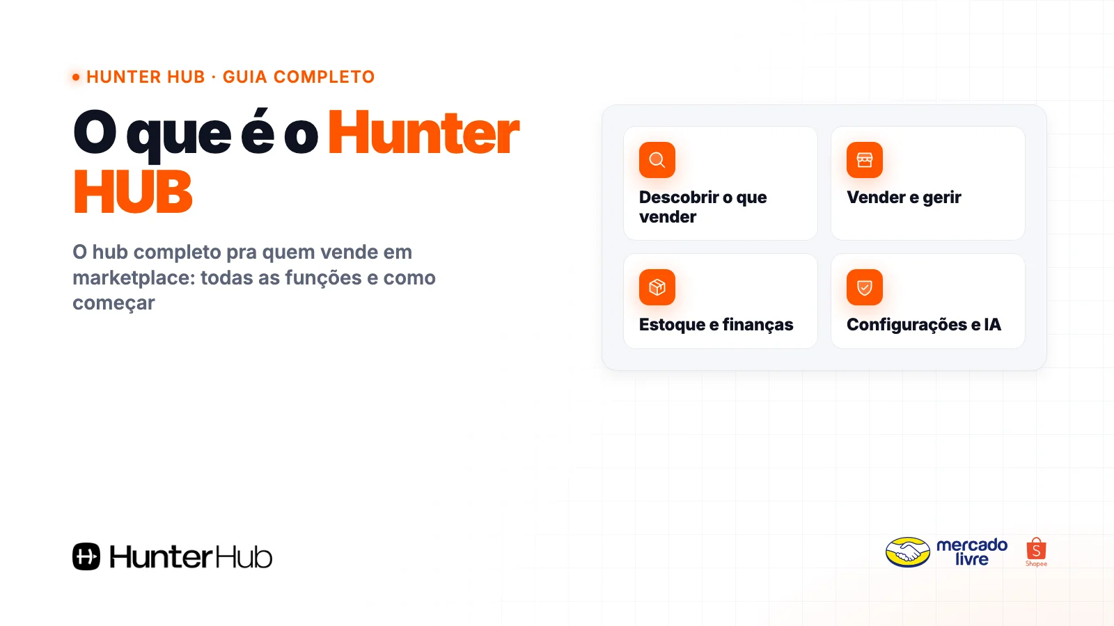 O que é o Hunter HUB: o hub completo pra quem vende em marketplace, com funções para Mercado Livre e Shopee