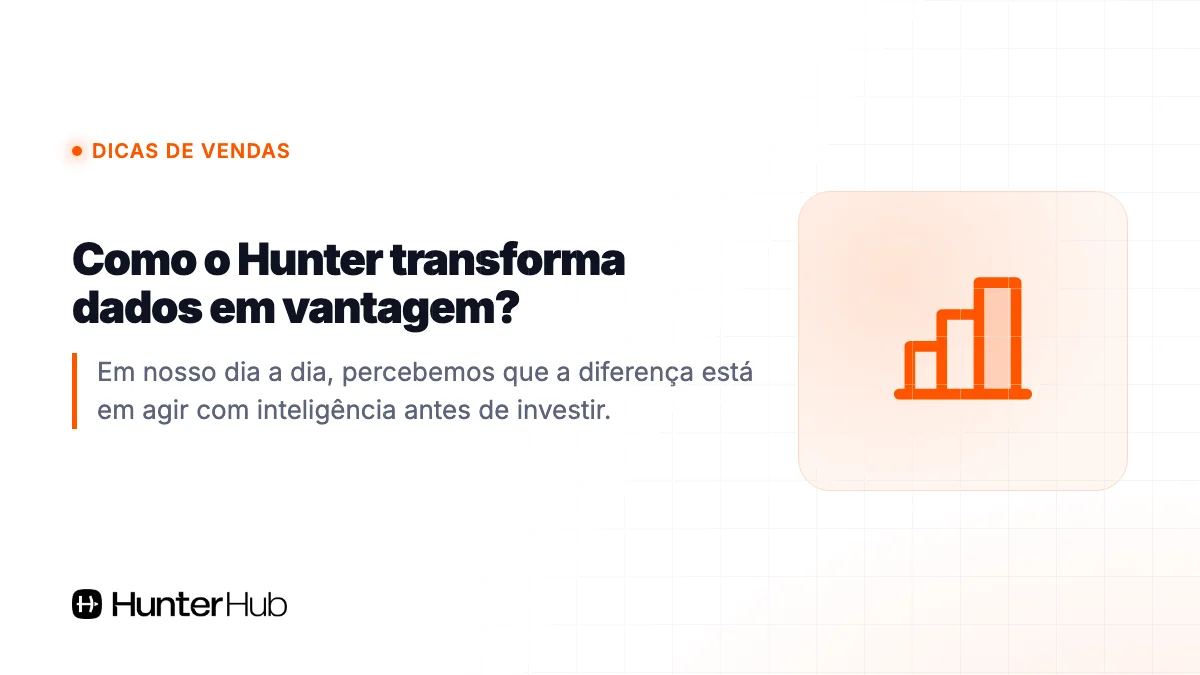 Como o Hunter transforma dados em vantagem?