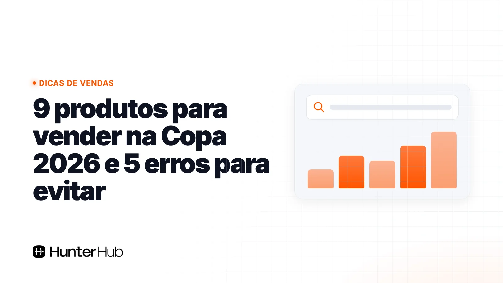 9 produtos para vender na Copa 2026 e 5 erros para evitar