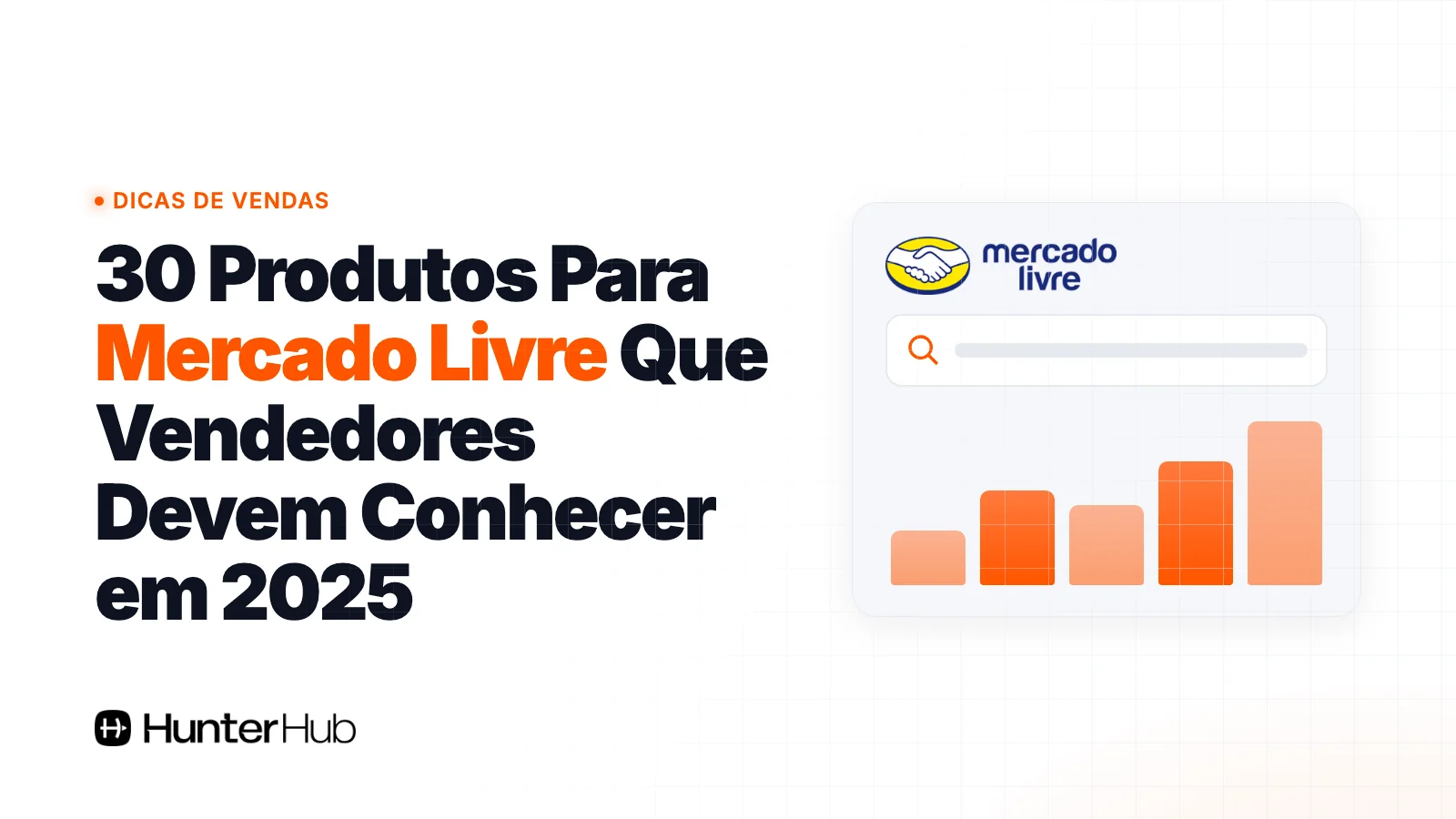 30 Produtos Para Mercado Livre Que Vendedores Devem Conhecer em 2025