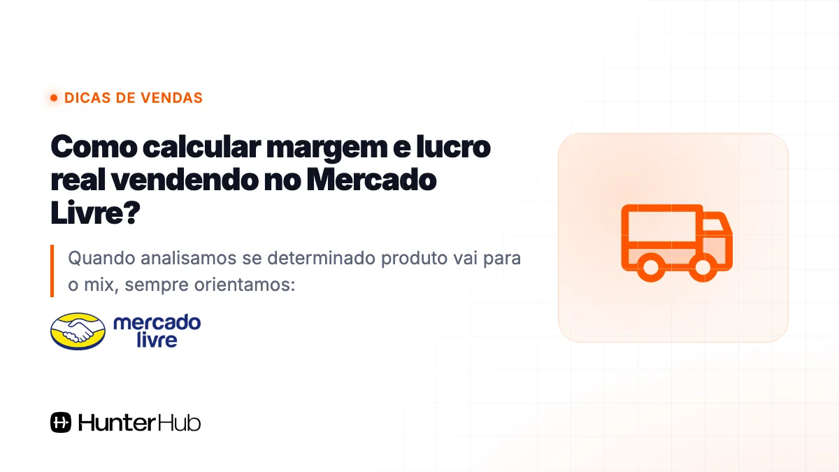Como calcular margem e lucro real vendendo no Mercado Livre?