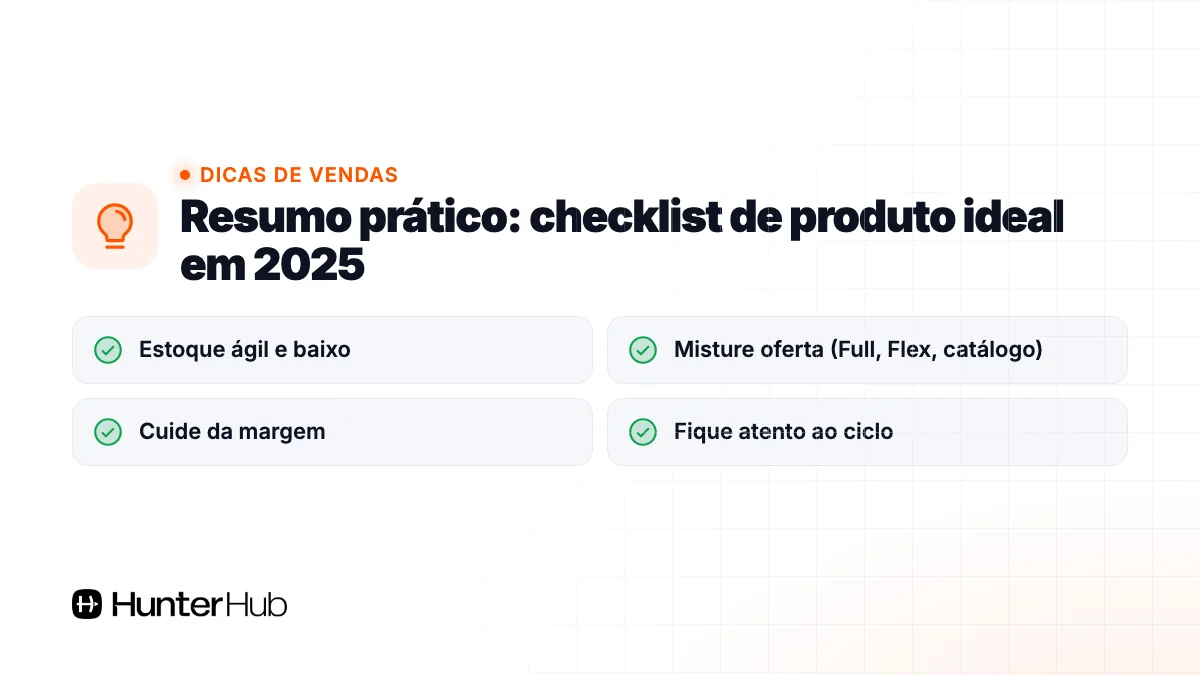 Resumo prático: checklist de produto ideal em 2025