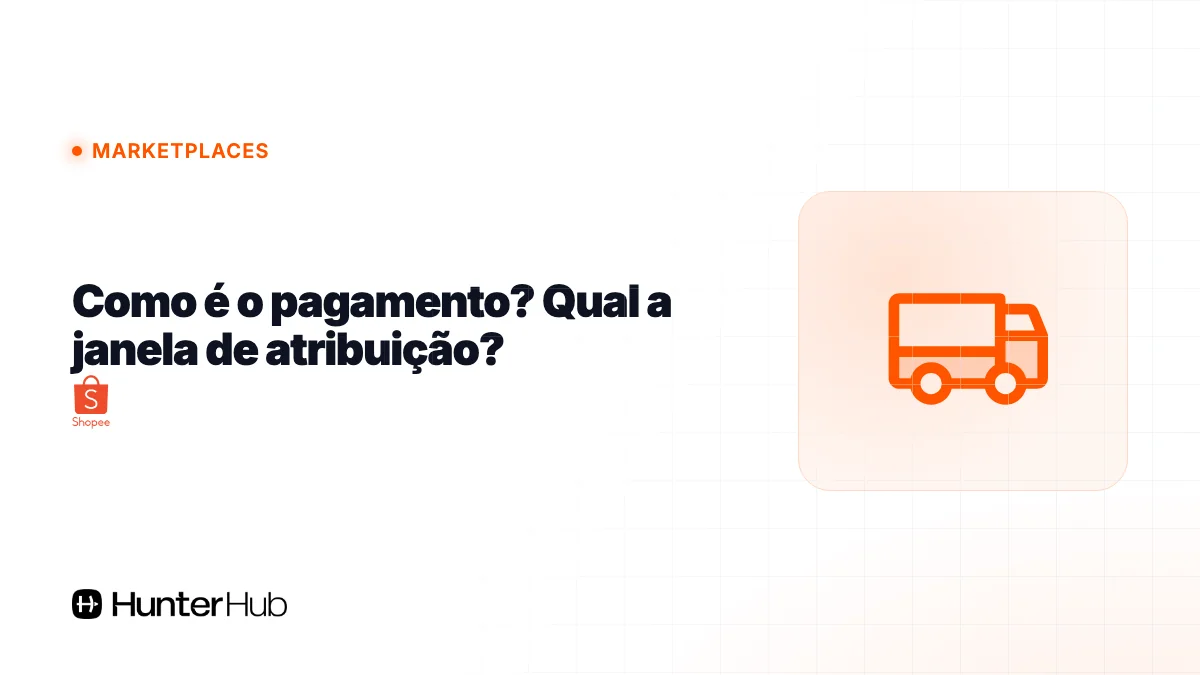 Como é o pagamento? Qual a janela de atribuição?