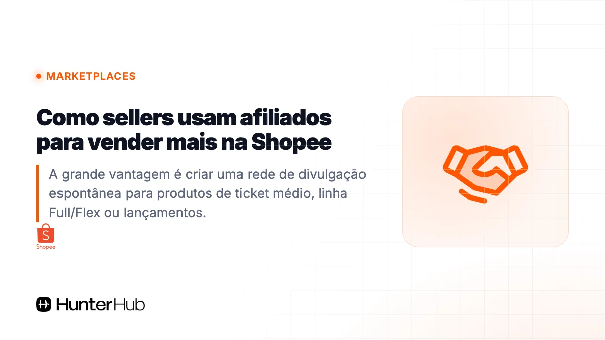 Como sellers usam afiliados para vender mais na Shopee